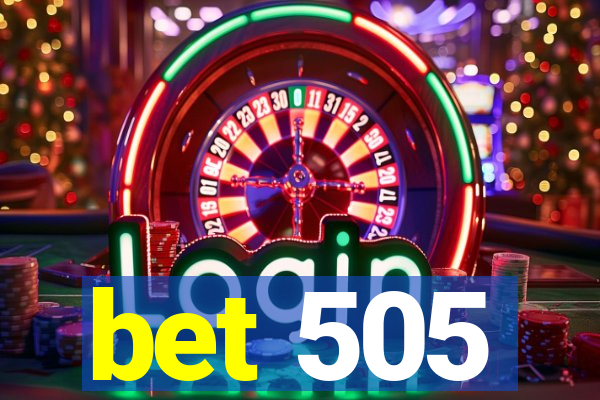 bet 505